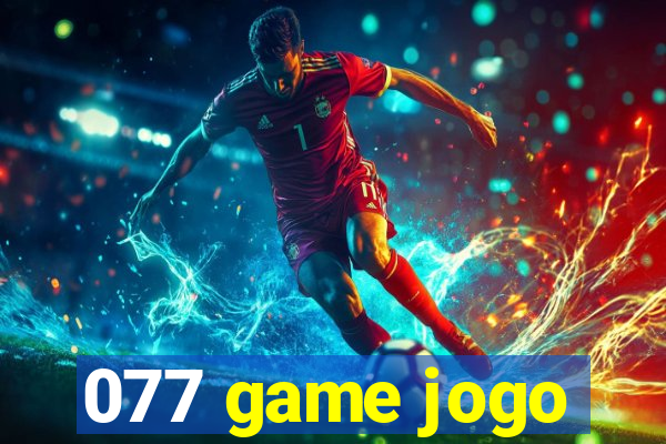 077 game jogo